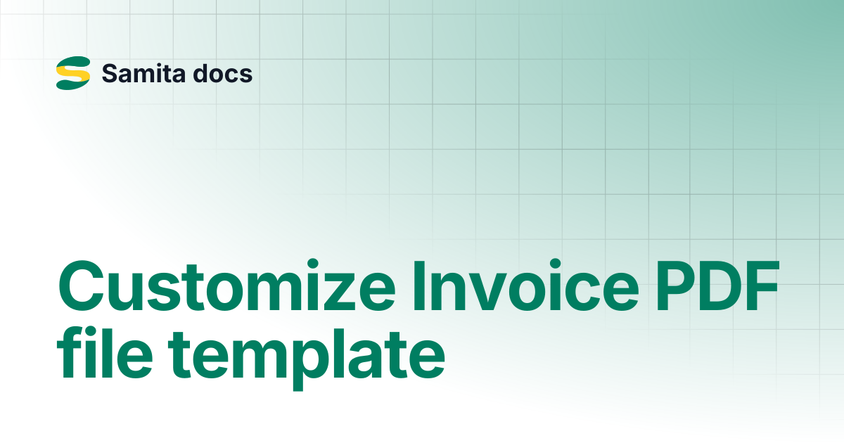 Customize Invoice PDF file template | SA Request A Quote | Samita docs